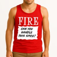 Fire Can you Handle This Spice? Tank Top
