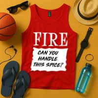 Fire Can you Handle This Spice? Tank Top