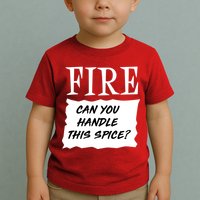 Fire Can You Handle This Spice Toddler T-Shirt