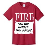 Fire Can you Handle This Spice? Kids T-Shirt