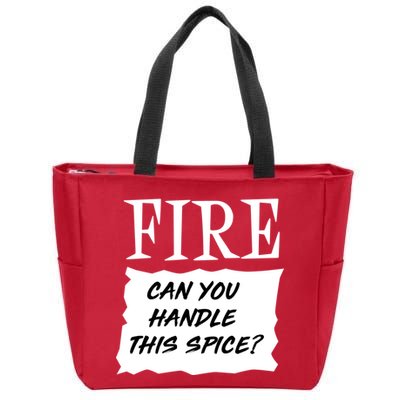 Fire Can You Handle This Spice Zip Tote Bag