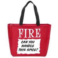 Fire Can You Handle This Spice Zip Tote Bag