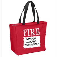 Fire Can You Handle This Spice Zip Tote Bag
