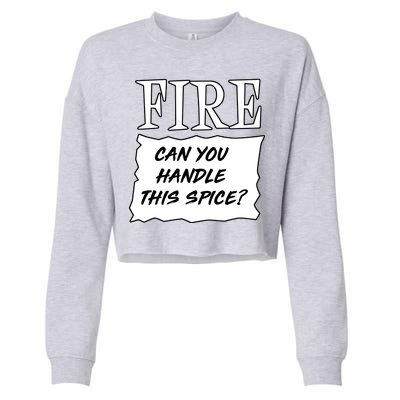 Fire Can you Handle This Spice? Cropped Pullover Crew