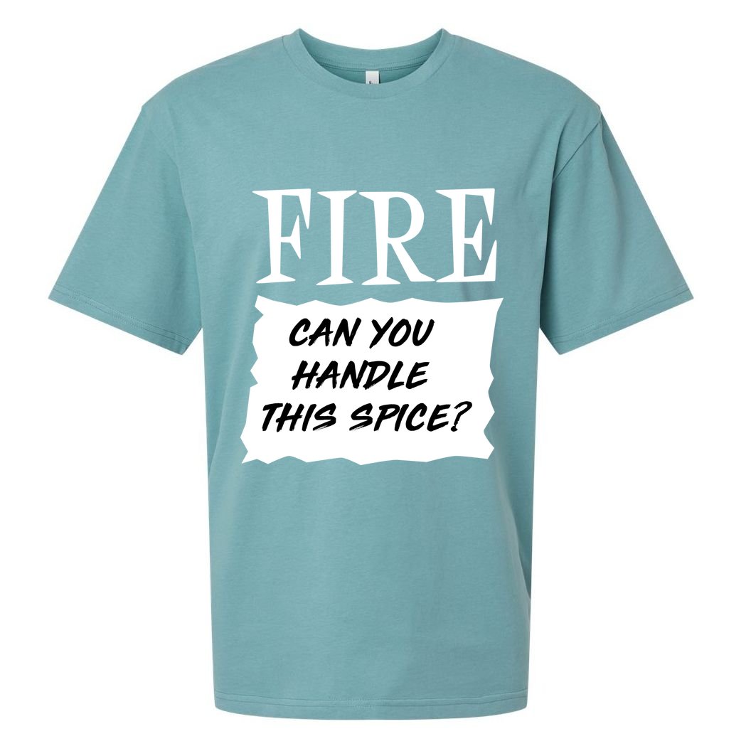 Fire Can you Handle This Spice? Sueded Cloud Jersey T-Shirt