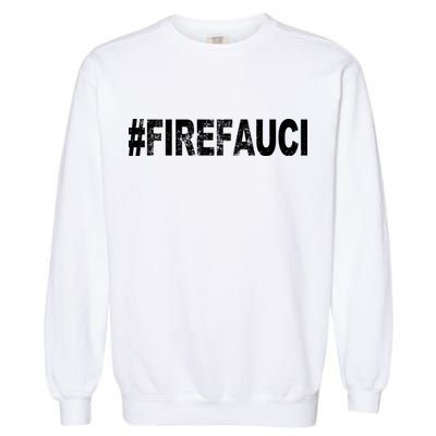 Fire Fauci Garment-Dyed Sweatshirt