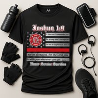 Fire Fighters Red Line Flag Joshua 1:9 Performance Shirt
