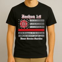 Fire Fighters Red Line Flag Joshua 1:9 T-Shirt