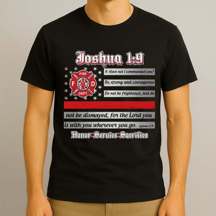 Fire Fighters Red Line Flag Joshua 1:9 T-Shirt
