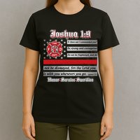 Fire Fighters Red Line Flag Joshua 1:9 T-Shirt