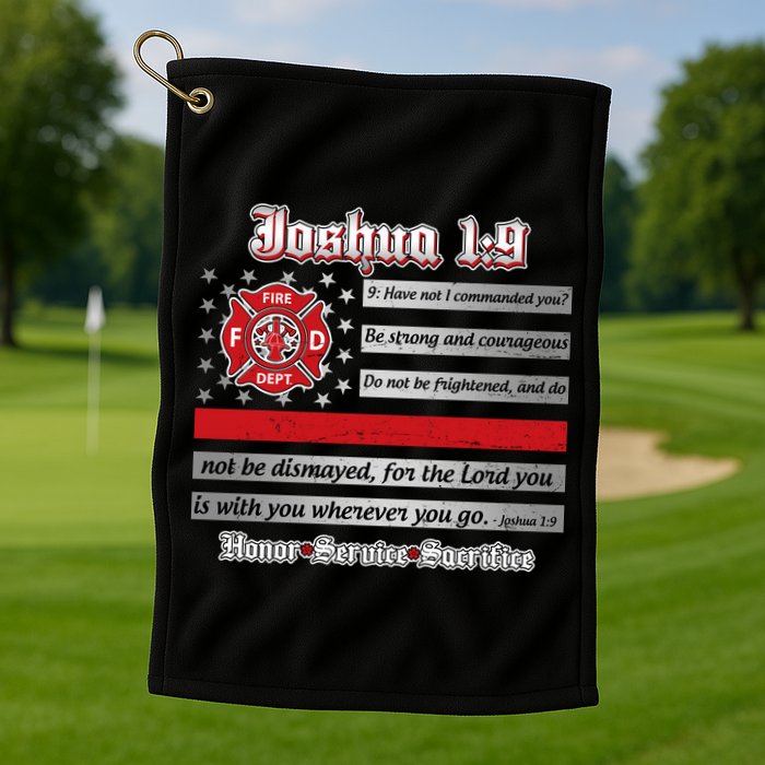 Fire Fighters Red Line Flag Joshua 1:9 Golf Towel