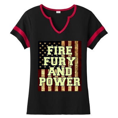 Fire Fury Power USA Flag Trump Quote Ladies Halftime Notch Neck Tee