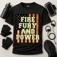 Fire Fury Power USA Flag Trump Quote Cooling Performance Crew T-Shirt