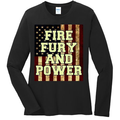 Fire Fury Power USA Flag Trump Quote Ladies Long Sleeve Shirt