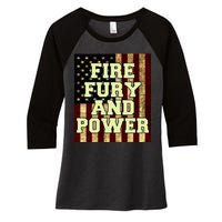 Fire Fury Power USA Flag Trump Quote Women's Tri-Blend 3/4-Sleeve Raglan Shirt