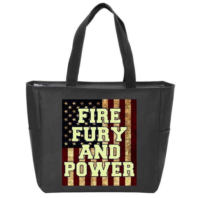 Fire Fury Power USA Flag Trump Quote Zip Tote Bag