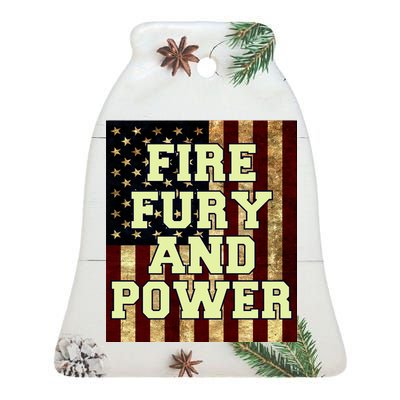 Fire Fury Power USA Flag Trump Quote Ceramic Bell Ornament