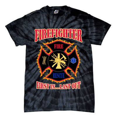 Firefighter First In Last Out Tie-Dye T-Shirt