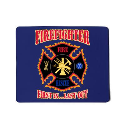 Firefighter First In Last Out Mousepad