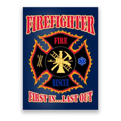 Firefighter First In Last Out Poster