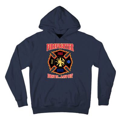 Firefighter First In Last Out Tall Hoodie