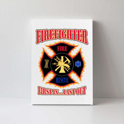 Firefighter First In Last Out Canvas