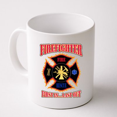 Firefighter First In Last Out Coffee Mug