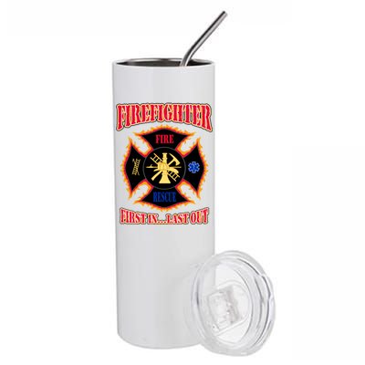 Firefighter First In Last Out Stainless Steel Tumbler