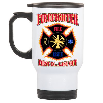 Firefighter First In Last Out Stainless Steel Travel Mug