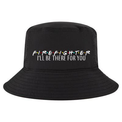 Firefighter ill Be There For You Cool Comfort Performance Bucket Hat