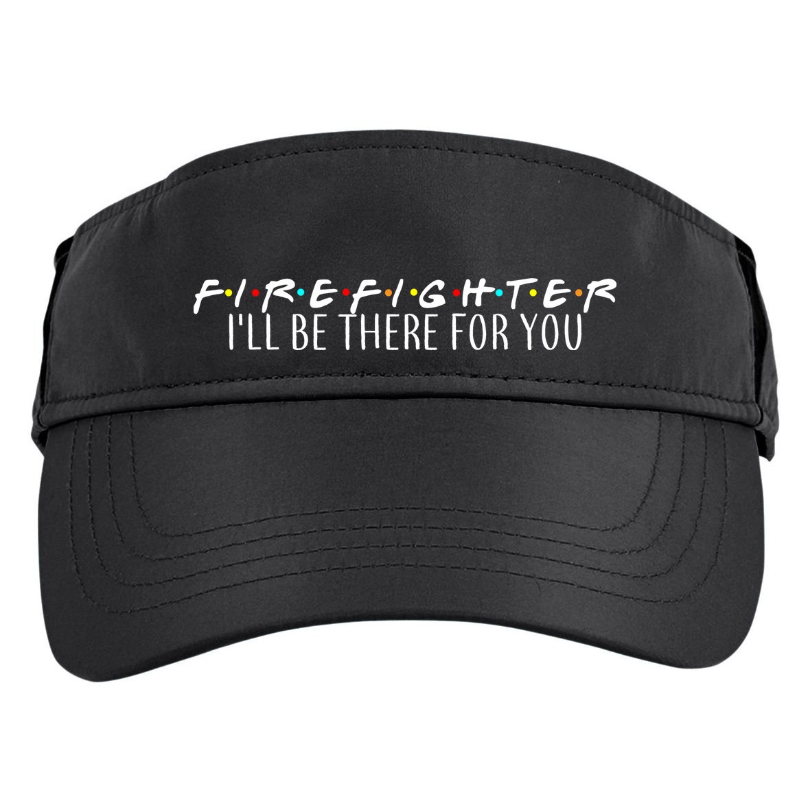Firefighter ill Be There For You Adult Drive Performance Visor