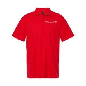 Firefighter ill Be There For You Softstyle Adult Sport Polo