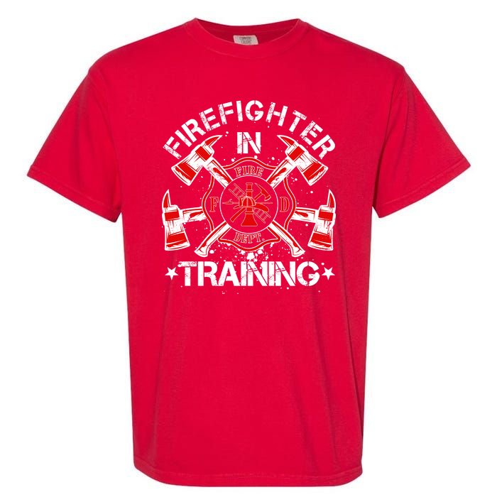 Firefighter In Training Garment-Dyed Heavyweight T-Shirt