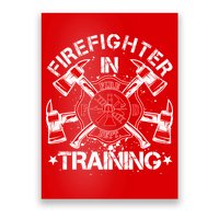 Firefighter In Training Poster