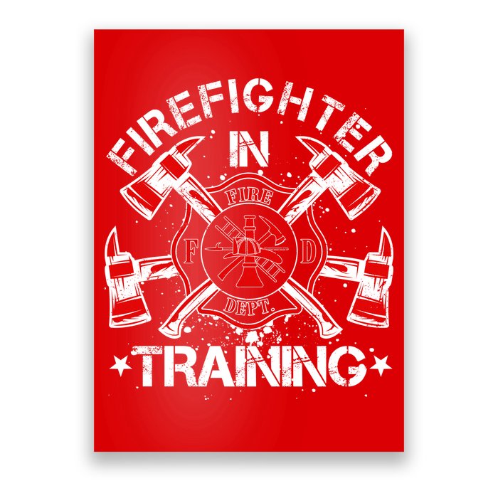 Firefighter In Training Poster