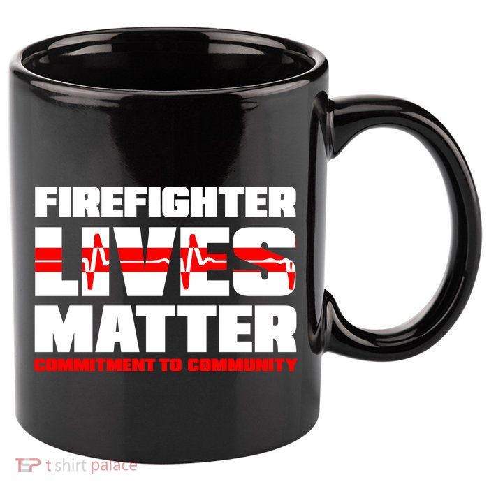 Firefighter Lives Matter 11oz C Handle Ceramic Mug