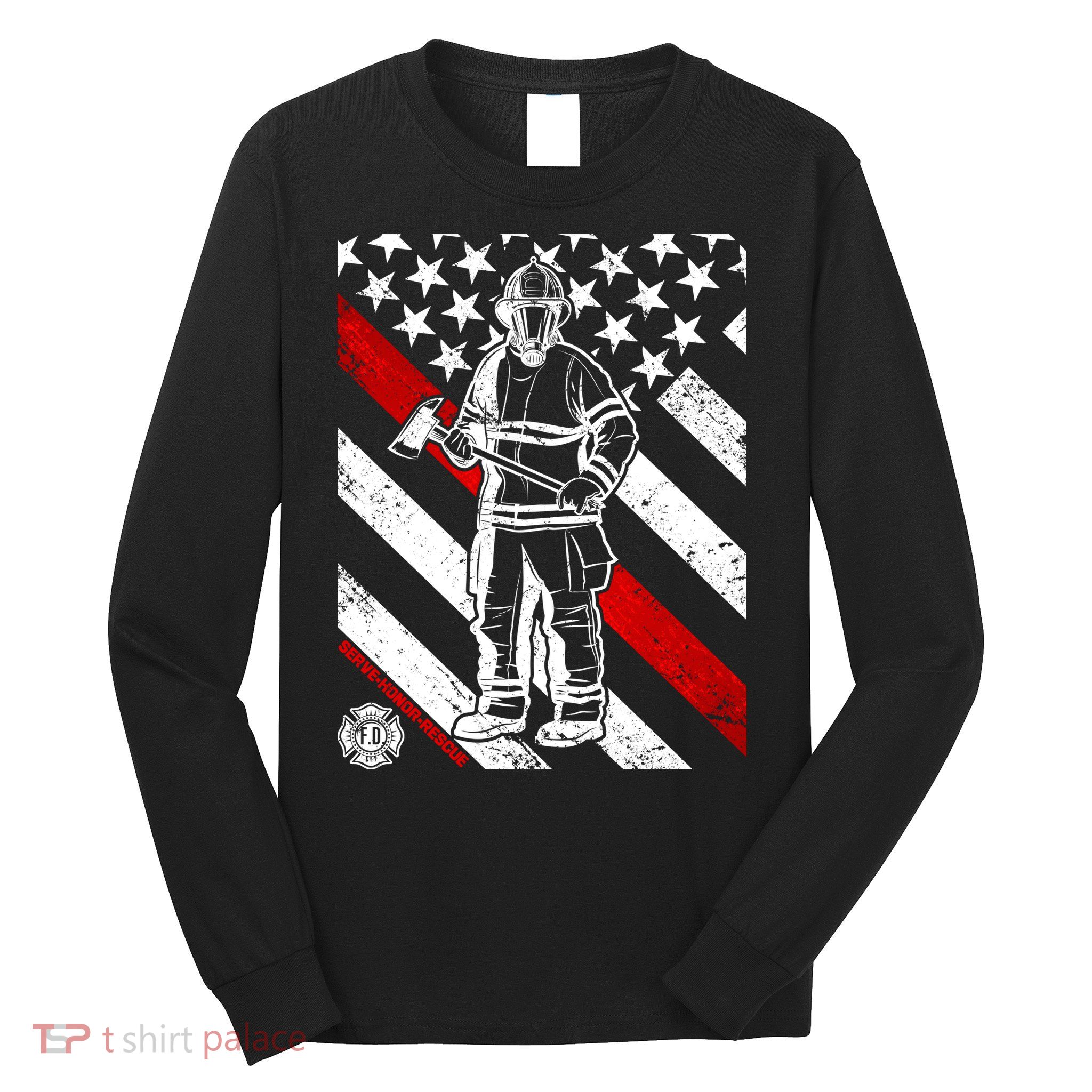 Firefighter Thin Red Line Serve Honor Rescue Long Sleeve Shirt