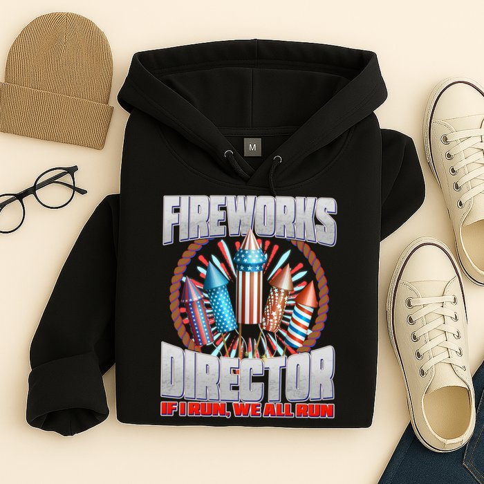 Fireworks Director If I Run, We All Run Hoodie