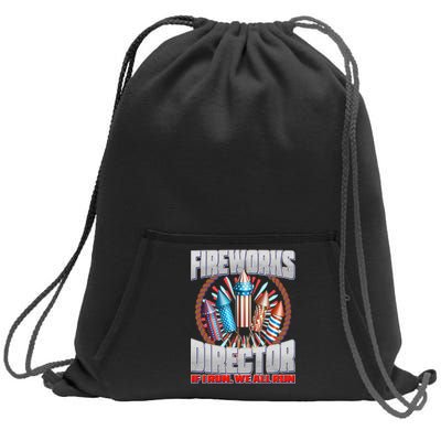 Fireworks Director If I Run, We All Run Sweatshirt Cinch Pack Bag