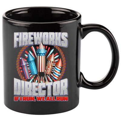 Fireworks Director If I Run, We All Run 11oz C Handle Ceramic Mug