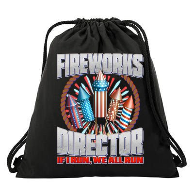 Fireworks Director If I Run, We All Run Drawstring Bag