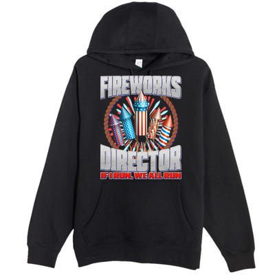 Fireworks Director If I Run, We All Run Premium Pullover Hoodie