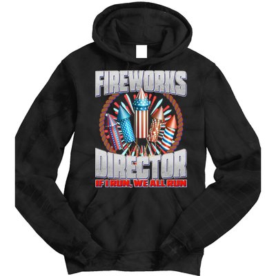 Fireworks Director If I Run, We All Run Tie Dye Hoodie