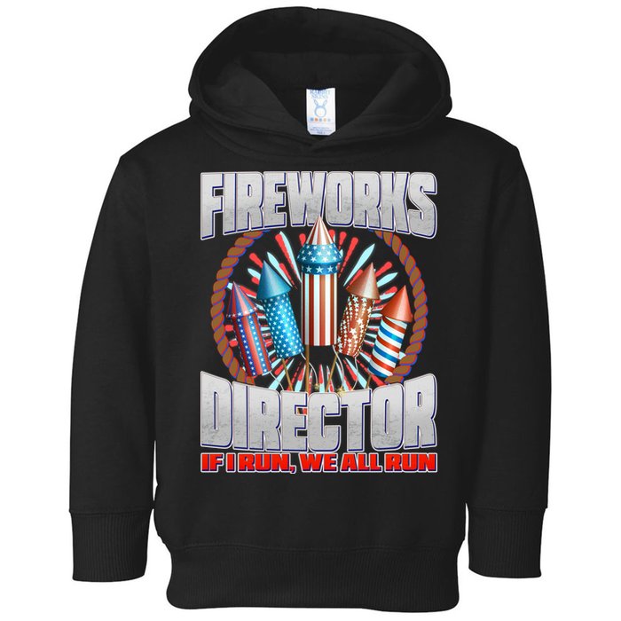 Fireworks Director If I Run, We All Run Toddler Hoodie