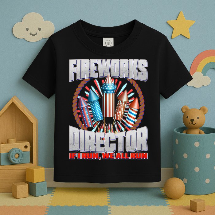 Fireworks Director If I Run, We All Run Toddler T-Shirt