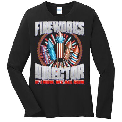 Fireworks Director If I Run, We All Run Ladies Long Sleeve Shirt