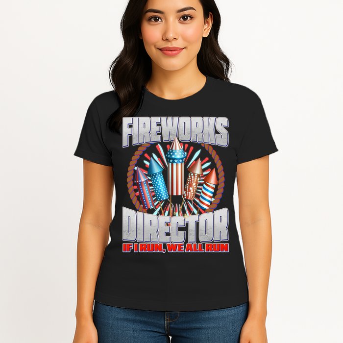 Fireworks Director If I Run, We All Run Womens T-Shirt