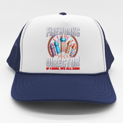 Fireworks Director If I Run, We All Run Trucker Hat