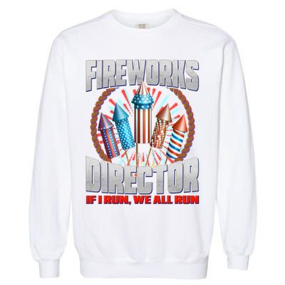 Fireworks Director If I Run, We All Run Garment-Dyed Sweatshirt