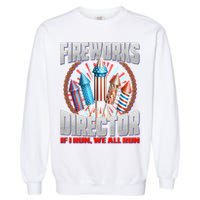 Fireworks Director If I Run, We All Run Garment-Dyed Sweatshirt